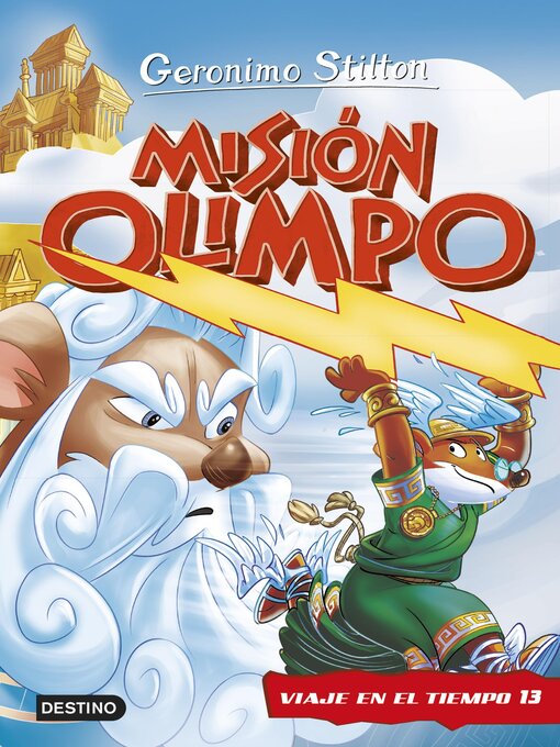 Title details for Misión Olimpo. Viaje en el tiempo 13 by Geronimo Stilton - Available